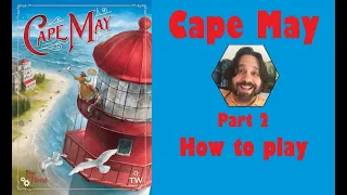 Cape May - Part 2: how to play | JLTEI