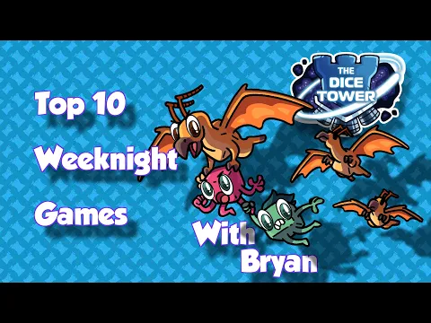 Top 10 Weeknight Games - with Bryan Drake