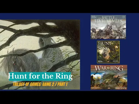 Hunt for The Ring - Game 1 of 2 - Trilogy of games (BotFA, HftR, WotR)