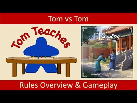 Tom Teaches Gùgōng (Rules Overview & Gameplay)