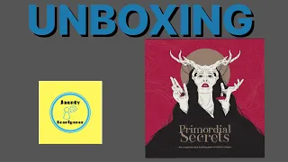 Primordial Secrets - UNBOXING