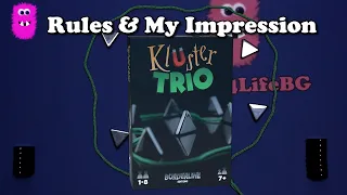 Kluster Trio, Rules overview, example of play and my Impression