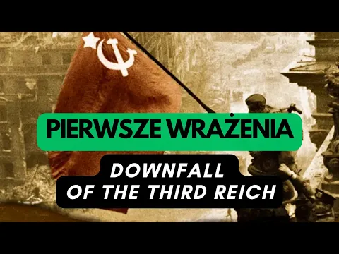 (1049) Downfall of the Third Reich - pierwsze wrażenia (PL)