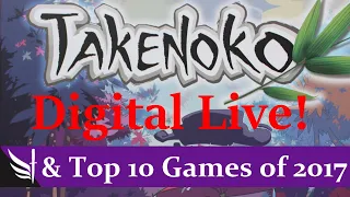Takenoko Digital & Top 10 Games of 2017