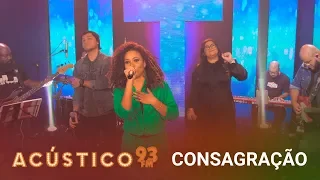 Paola Carla, Midian Lima e Klev - CONSAGRAÇÃO - Acústico 93 - 2019