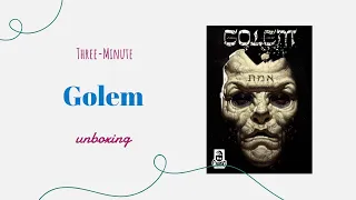 Golem - 3-Minute Unboxing