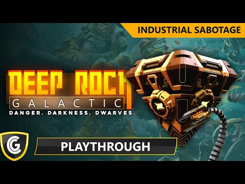 Deep Rock Galactic | Industrial Sabotage Playthrough