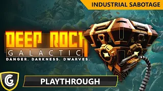 Deep Rock Galactic | Industrial Sabotage Playthrough