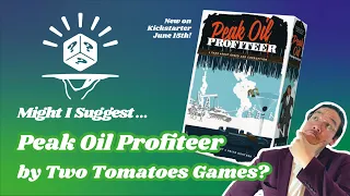 Peak Oil Profiteer - New On Kickstarter! | June 2021 - Fresh From The Cellar!