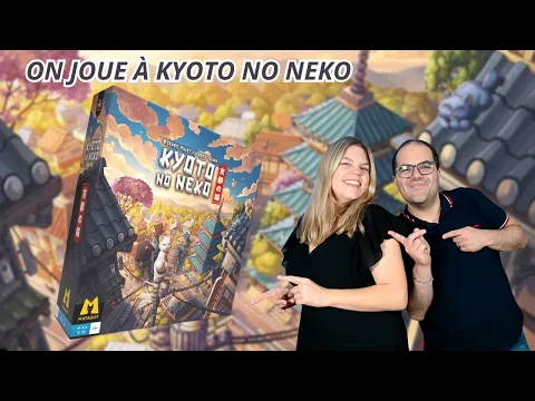 { Règles Et Partie } ON JOUE À KYOTO NO NEKO | Jeu De Société | Matagot