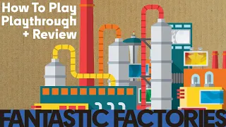 Fantastic Factories - How to Play, Solo & Review