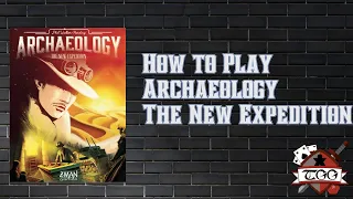 How to Play Archaeology: The New Expedition | Complete Card Game Rules Explained