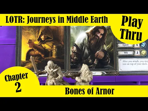 LOTR: Journeys in Middle Earth - Bones of Arnor Chapter 2 - Solo Play Through