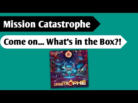 Incoming!: An Unboxing of Mission Catastrophe