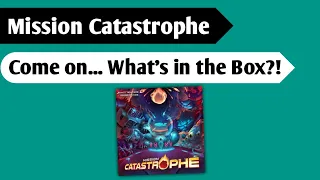 Incoming!: An Unboxing of Mission Catastrophe