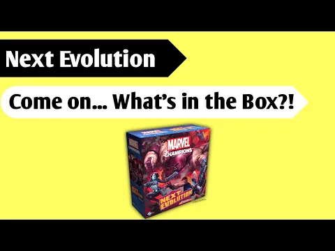The Next X: An Unboxing of Marvel Champions - Next Evolution