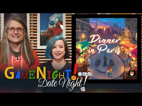 Dinner in Paris - GameNight! Se8 Ep45 - How to Play and Playthrough