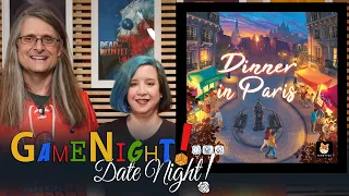 Dinner in Paris - GameNight! Se8 Ep45 - How to Play and Playthrough