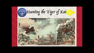 Hunting the Tiger of Kai intro video