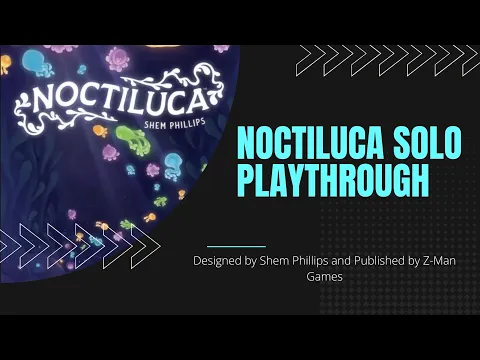 Noctiluca Solo Playthrough
