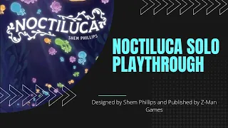 Noctiluca Solo Playthrough