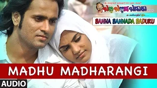 Banna Bannada Baduku Songs || Madhu Madharangi Full Song || Raviraj, Meghna