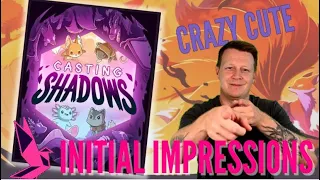 Casting Shadows Initial Impressions - Cute with a touch of Euro!