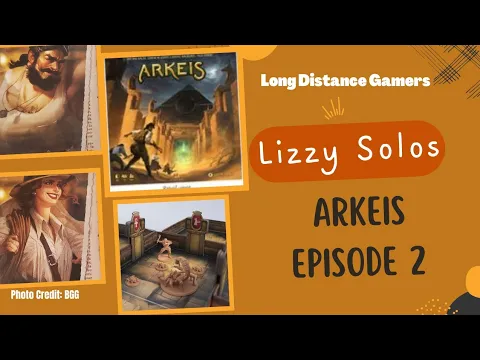 Arkeis Episode 2: Lizzy Solos