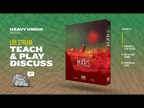 On Mars- 4p Overview, Play-through, & Roundtable by Heavy Cardboard
