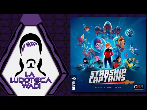 La Ludoteca Wadi T01E02 - Unboxing el Starship Captains