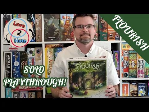 Solo Playthrough of Flourish - Love 2 Hate