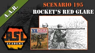 Advanced Squad Leader AAR 46 - Rocket's Red Glare (195)