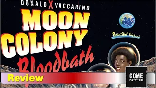 Do you want to die on the moon? Moon Colony Bloodbath Review
