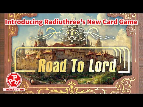 【Road To Lord】Introducing Radiuthree's New Card Game