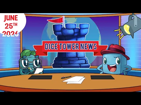 Dice Tower News - June 25th, 2026