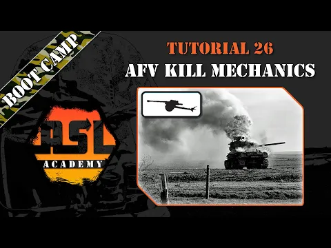 Advanced Squad Leader Tutorial #26 - AFV Kill Mechanics