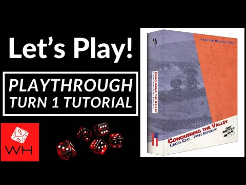 Let's Play! Conquering the Valley: Cross Keys/Port Republic