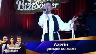 Azerin - ÇIRPINIRDI KARADENİZ