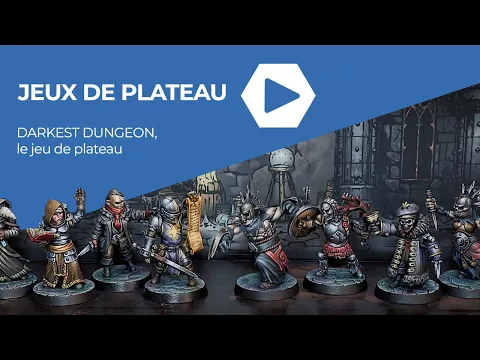 Jeux de Plateau - Darkest Dungeon, le gameplay