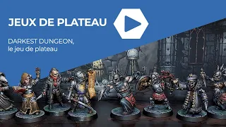 Jeux de Plateau - Darkest Dungeon, le gameplay
