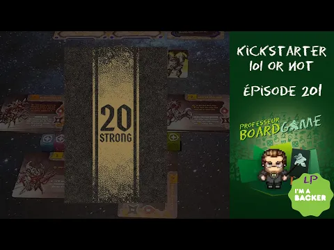 Kickstarter 101 or Not (EP201) 20 Strong - Règles et critique