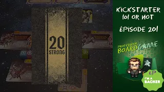 Kickstarter 101 or Not (EP201) 20 Strong - Règles et critique