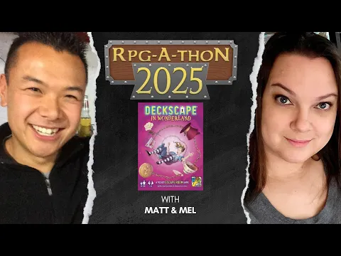 Let's Play.. Deckscape in Wonderland at RPG-A-THON