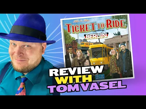 Ticket To Ride Berlin Review with Tom Vasel