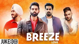 Breeze Of Love (Video Jukebox) | Singga | Parmish Verma | Gurnam Bhullar | Latest Punjabi Songs 2019