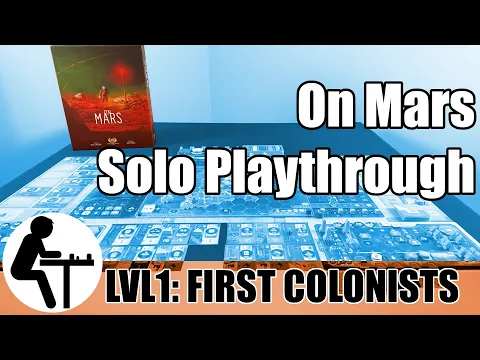 On Mars Solo Playthrough: Lvl 1: First Colonists
