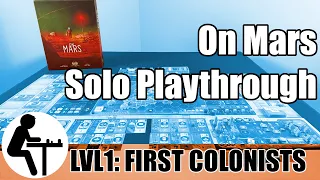 On Mars Solo Playthrough: Lvl 1: First Colonists