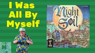 Night Soil Solo Play - It’s All Poopie!