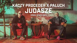 Kaczy Proceder ft. Paluch - Judasze (prod. Szwed SWD)