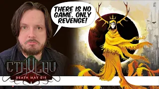 This HASTUR Be Over By Now! Cthulhu: Death May Die [3]